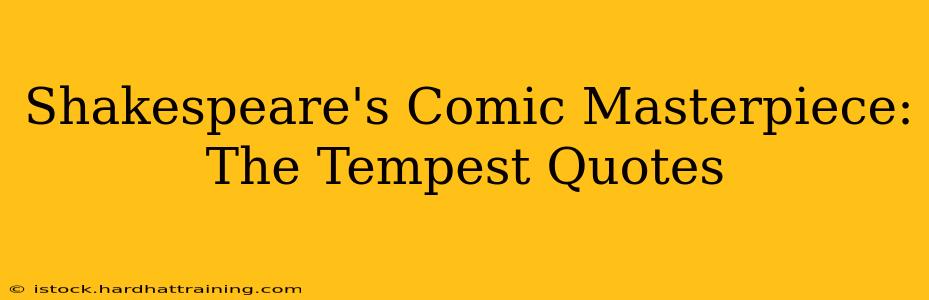 Shakespeare's Comic Masterpiece: The Tempest Quotes