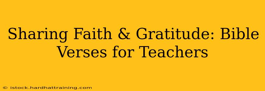 Sharing Faith & Gratitude: Bible Verses for Teachers