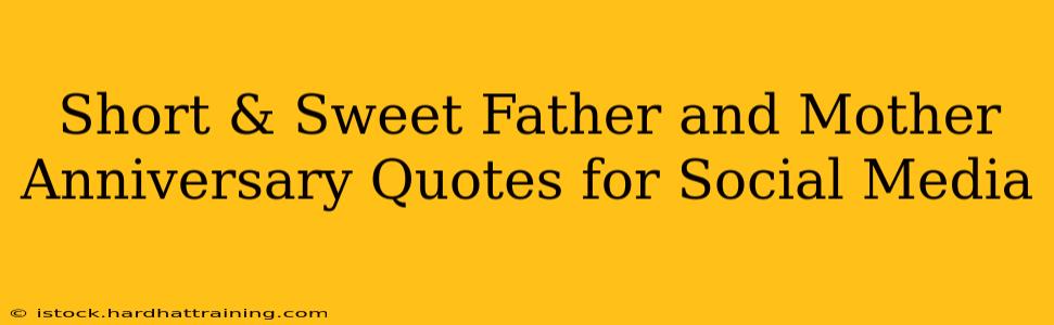 Short & Sweet Father and Mother Anniversary Quotes for Social Media