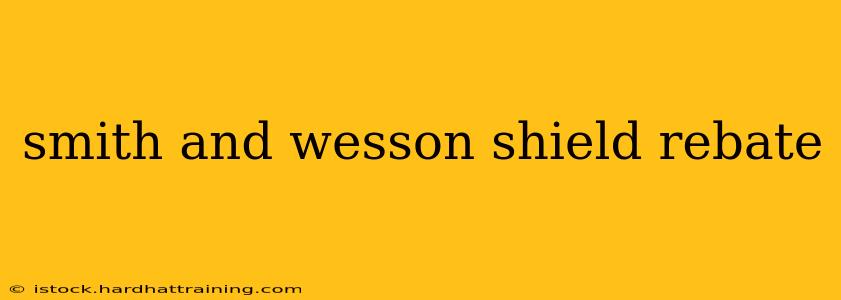 smith and wesson shield rebate