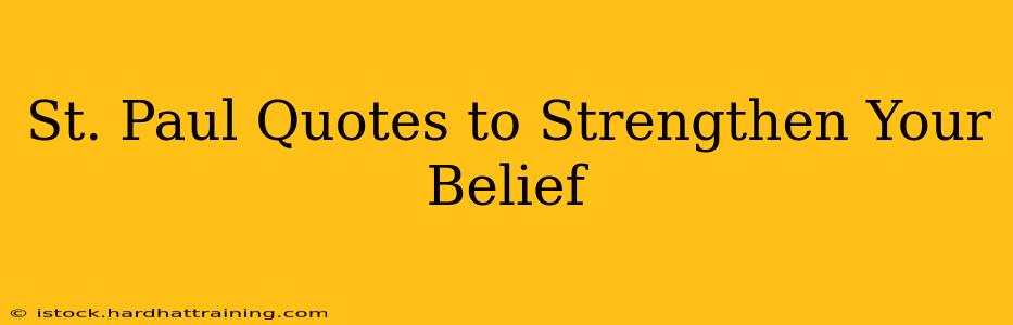 St. Paul Quotes to Strengthen Your Belief