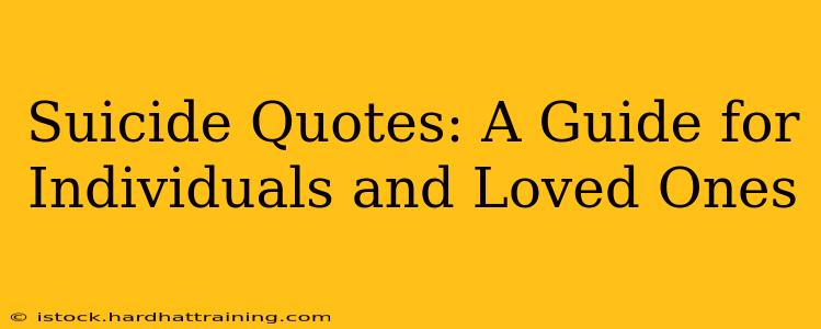 Suicide Quotes: A Guide for Individuals and Loved Ones