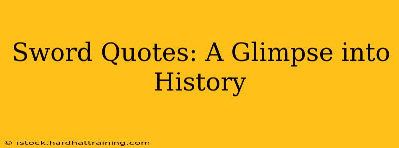 Sword Quotes: A Glimpse into History