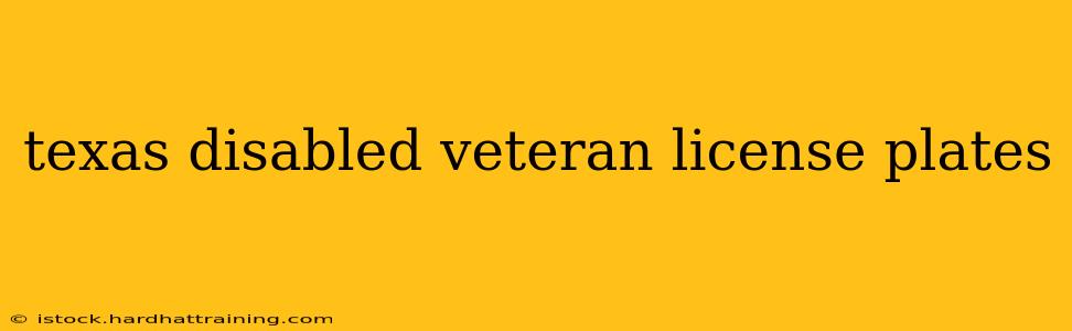 texas disabled veteran license plates