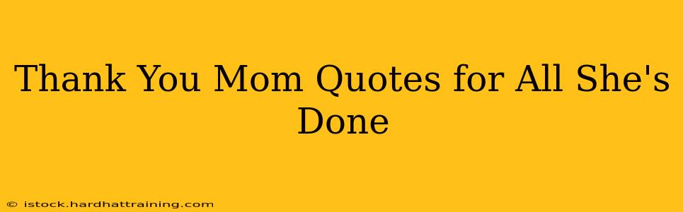 Thank You Mom Quotes for All She's Done
