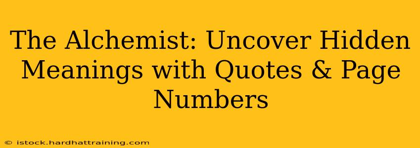 The Alchemist: Uncover Hidden Meanings with Quotes & Page Numbers