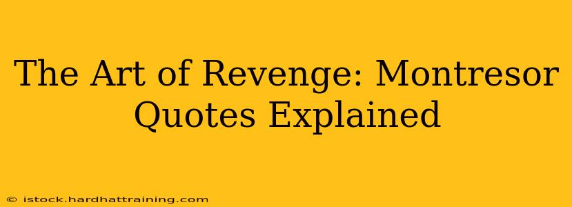 The Art of Revenge: Montresor Quotes Explained