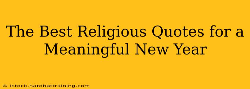 The Best Religious Quotes for a Meaningful New Year