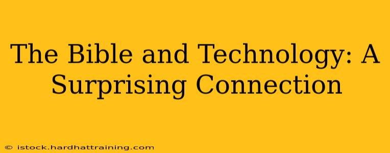 The Bible and Technology: A Surprising Connection