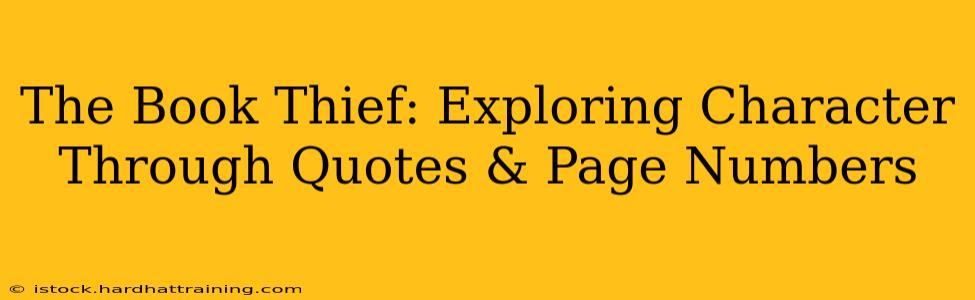The Book Thief: Exploring Character Through Quotes & Page Numbers