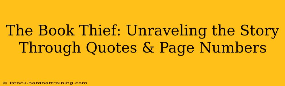 The Book Thief: Unraveling the Story Through Quotes & Page Numbers