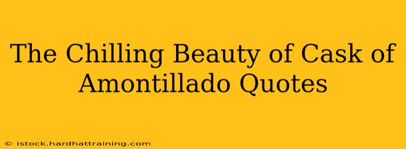 The Chilling Beauty of Cask of Amontillado Quotes