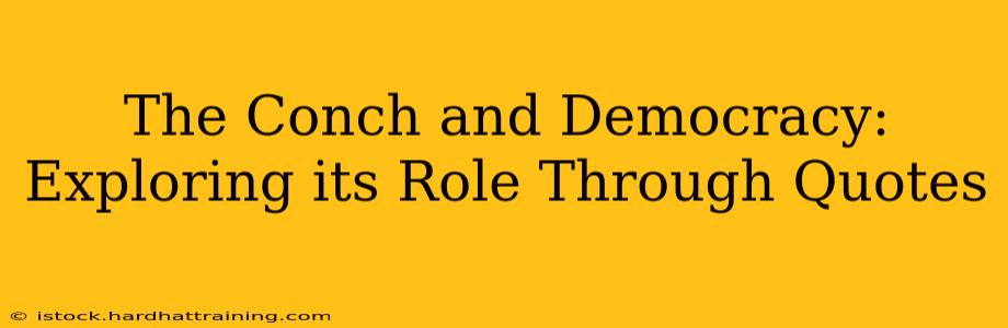 The Conch and Democracy: Exploring its Role Through Quotes