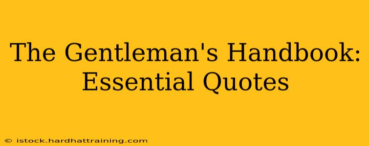 The Gentleman's Handbook: Essential Quotes