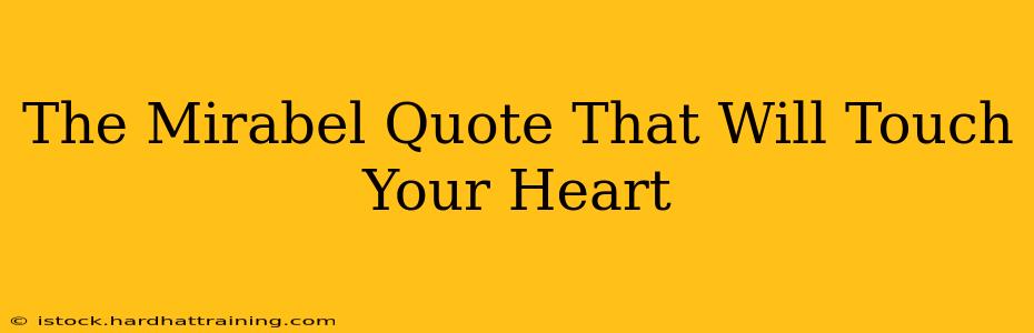 The Mirabel Quote That Will Touch Your Heart