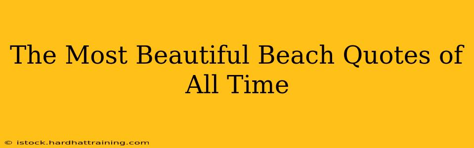 The Most Beautiful Beach Quotes of All Time