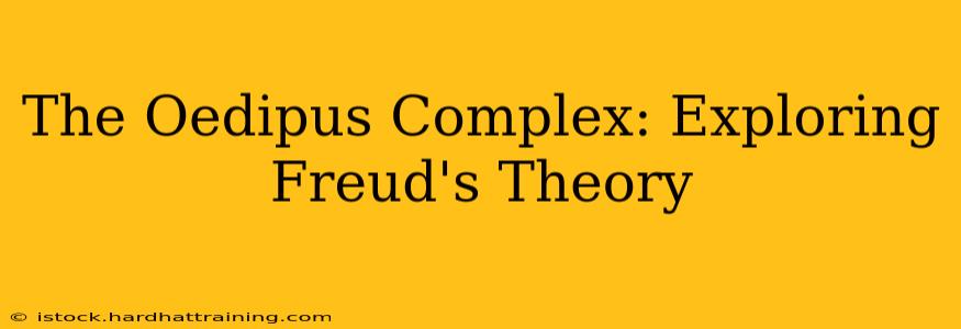 The Oedipus Complex: Exploring Freud's Theory