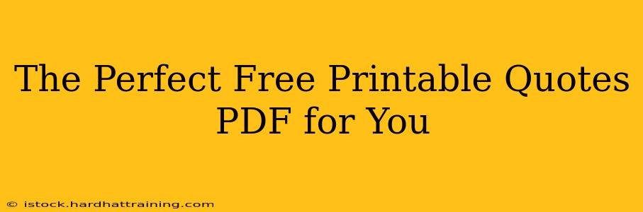 The Perfect Free Printable Quotes PDF for You
