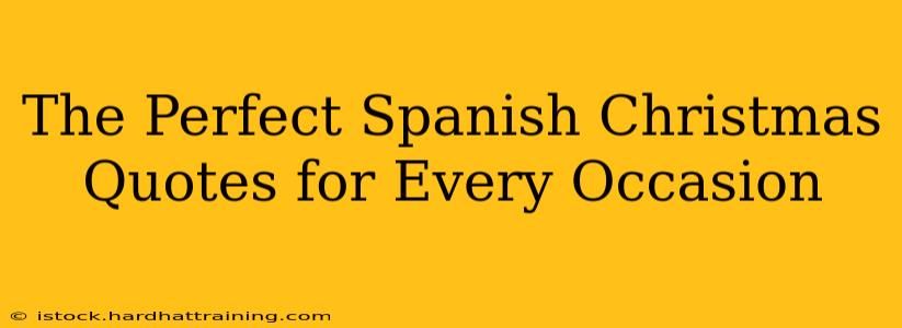 The Perfect Spanish Christmas Quotes for Every Occasion