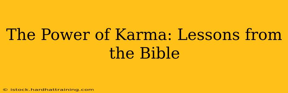 The Power of Karma: Lessons from the Bible