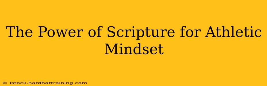 The Power of Scripture for Athletic Mindset