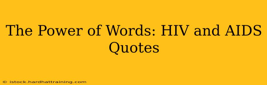 The Power of Words: HIV and AIDS Quotes