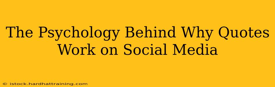 The Psychology Behind Why Quotes Work on Social Media