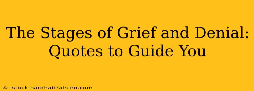The Stages of Grief and Denial: Quotes to Guide You
