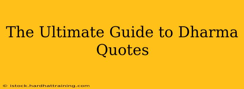 The Ultimate Guide to Dharma Quotes