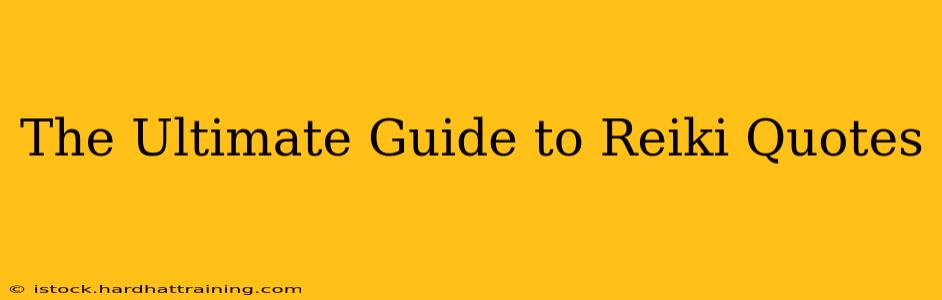 The Ultimate Guide to Reiki Quotes
