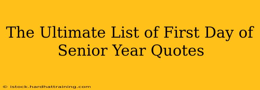 The Ultimate List of First Day of Senior Year Quotes