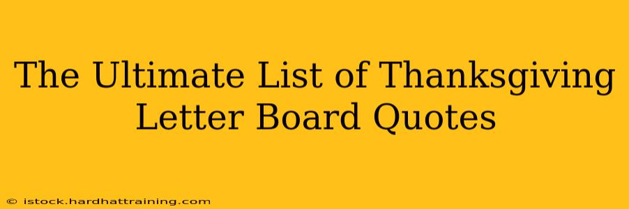 The Ultimate List of Thanksgiving Letter Board Quotes