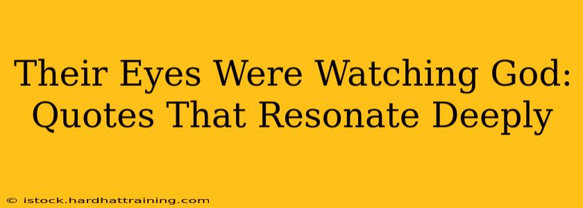Their Eyes Were Watching God: Quotes That Resonate Deeply