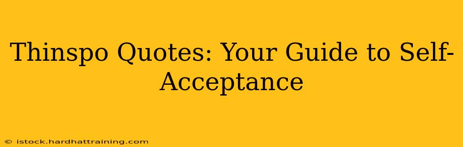 Thinspo Quotes: Your Guide to Self-Acceptance