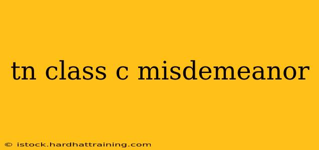 tn class c misdemeanor