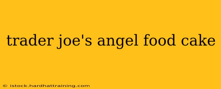 trader joe's angel food cake