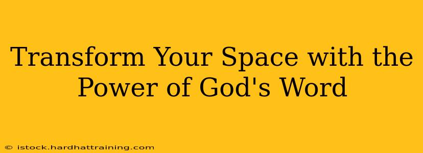 Transform Your Space with the Power of God's Word