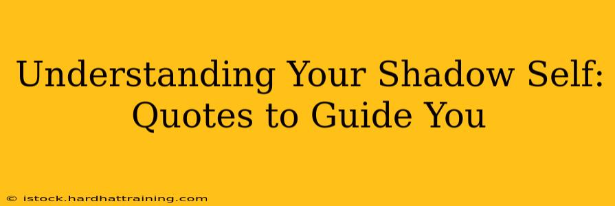 Understanding Your Shadow Self: Quotes to Guide You
