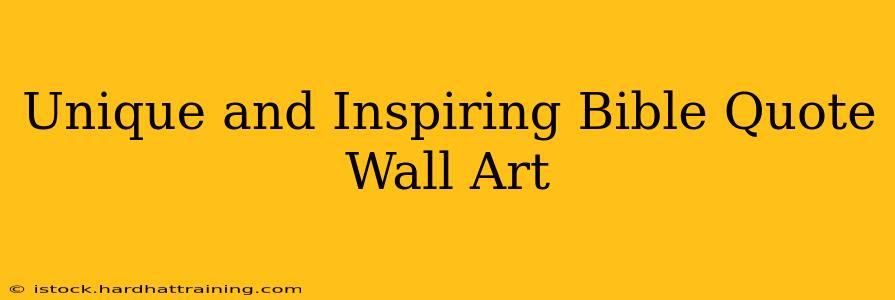 Unique and Inspiring Bible Quote Wall Art