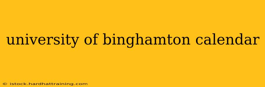 university of binghamton calendar