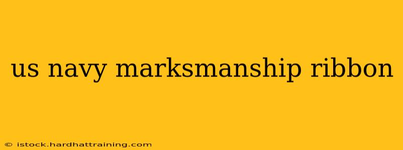us navy marksmanship ribbon