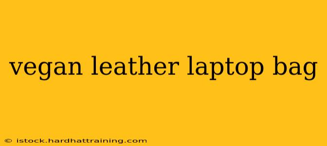 vegan leather laptop bag