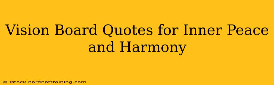 Vision Board Quotes for Inner Peace and Harmony