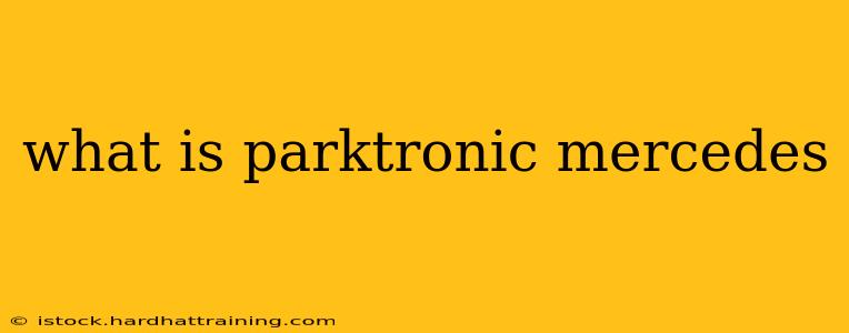 what is parktronic mercedes