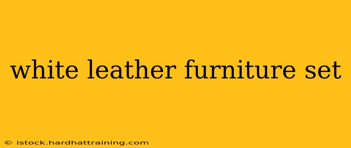 white leather furniture set