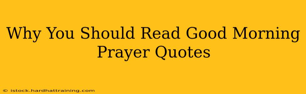 Why You Should Read Good Morning Prayer Quotes