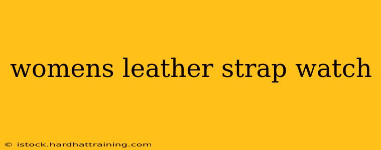 womens leather strap watch