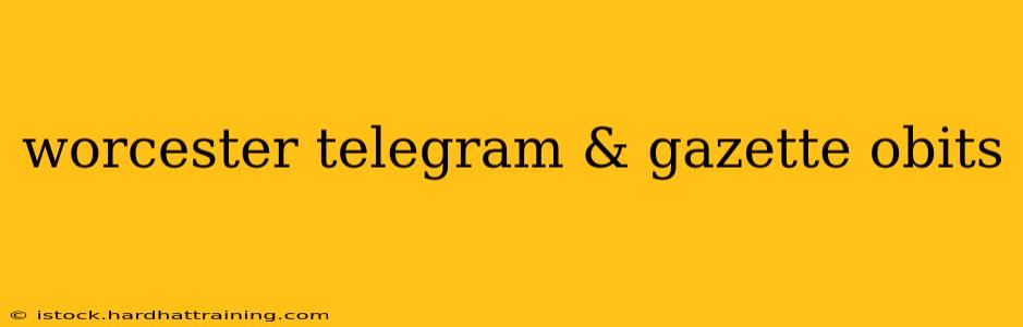 worcester telegram & gazette obits